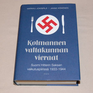 Markku Jokisipilä - Janne Könönen Kolmannen valtakunnan vieraat